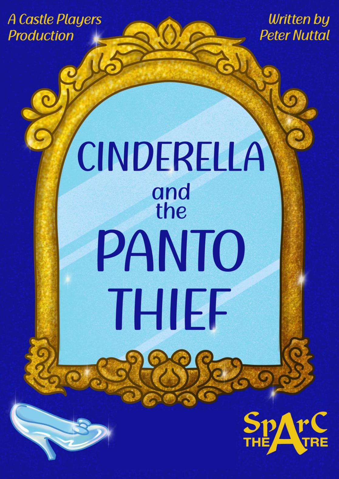 The Castle Players Present: Cinderella & The Pantomime Thief