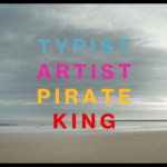 Films: Typist Artist Pirate King (12A)